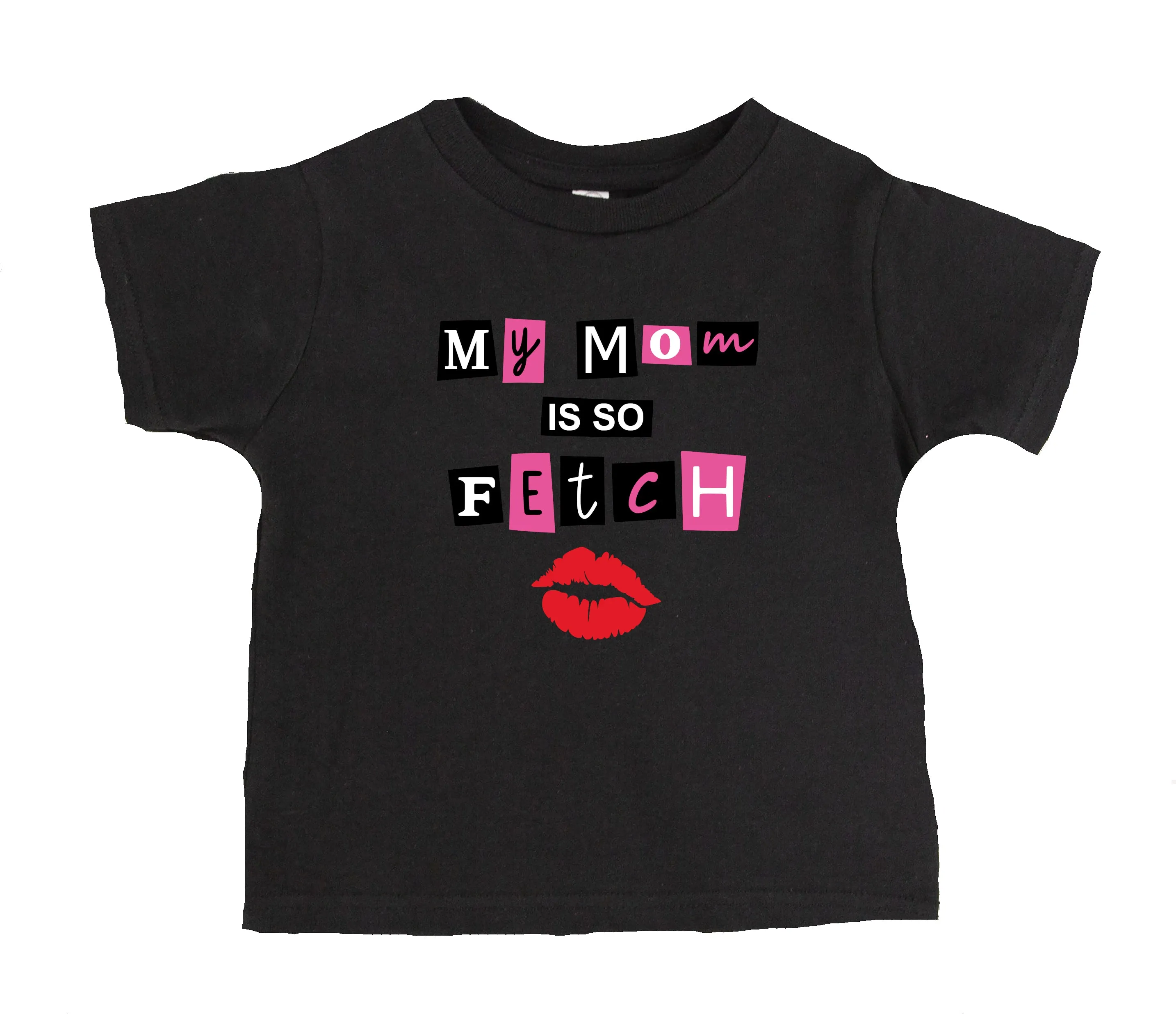 My Mom is So Fetch T-shirt
